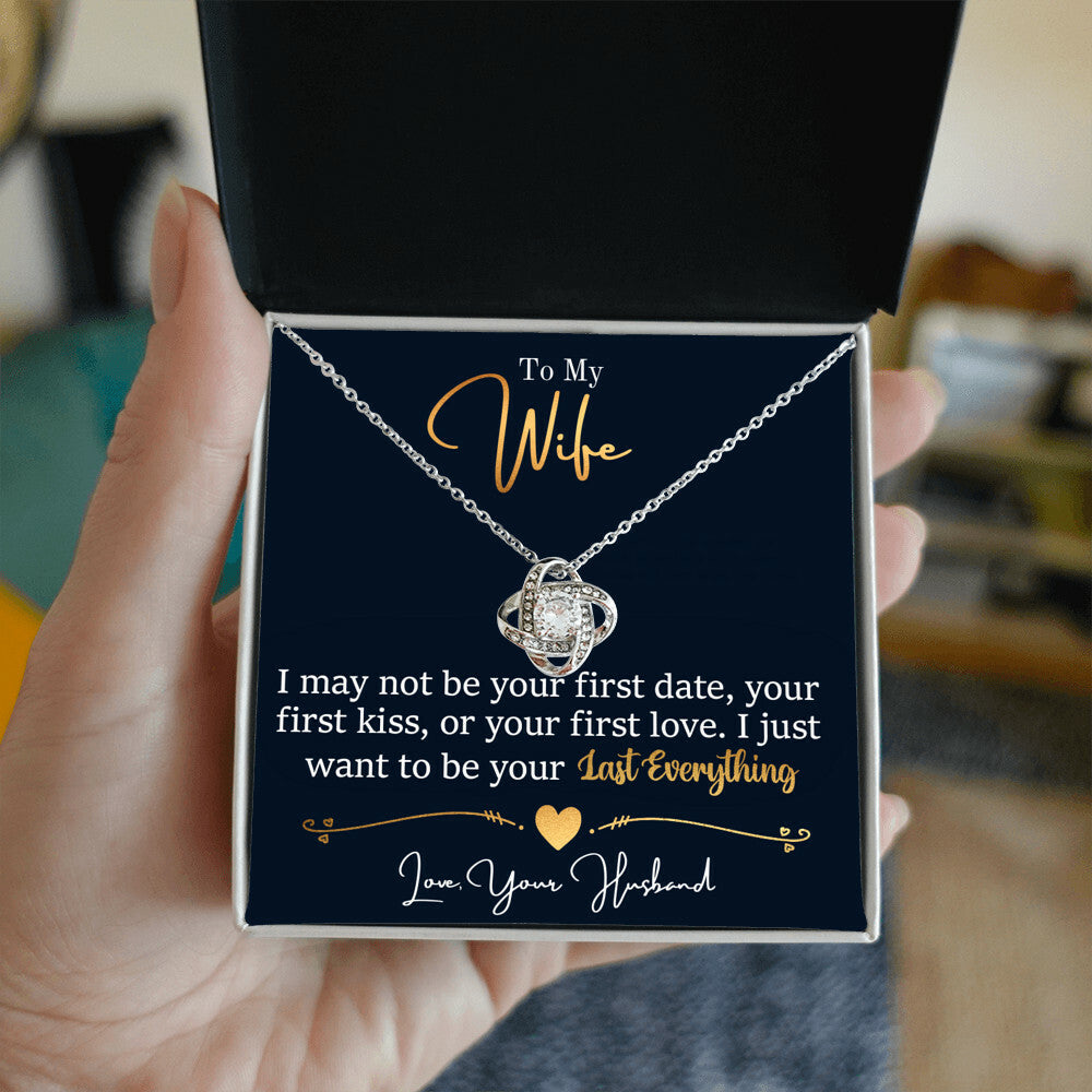 To My Wife, I Want To Be Your Everything - Love Knot Necklace